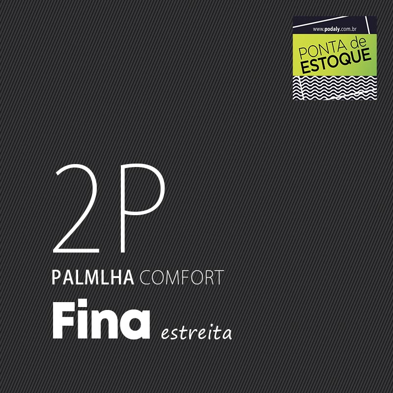 PALMILHA COMFORT FINA ESTREITA COM COBERTURA EVAPOD33 2P 